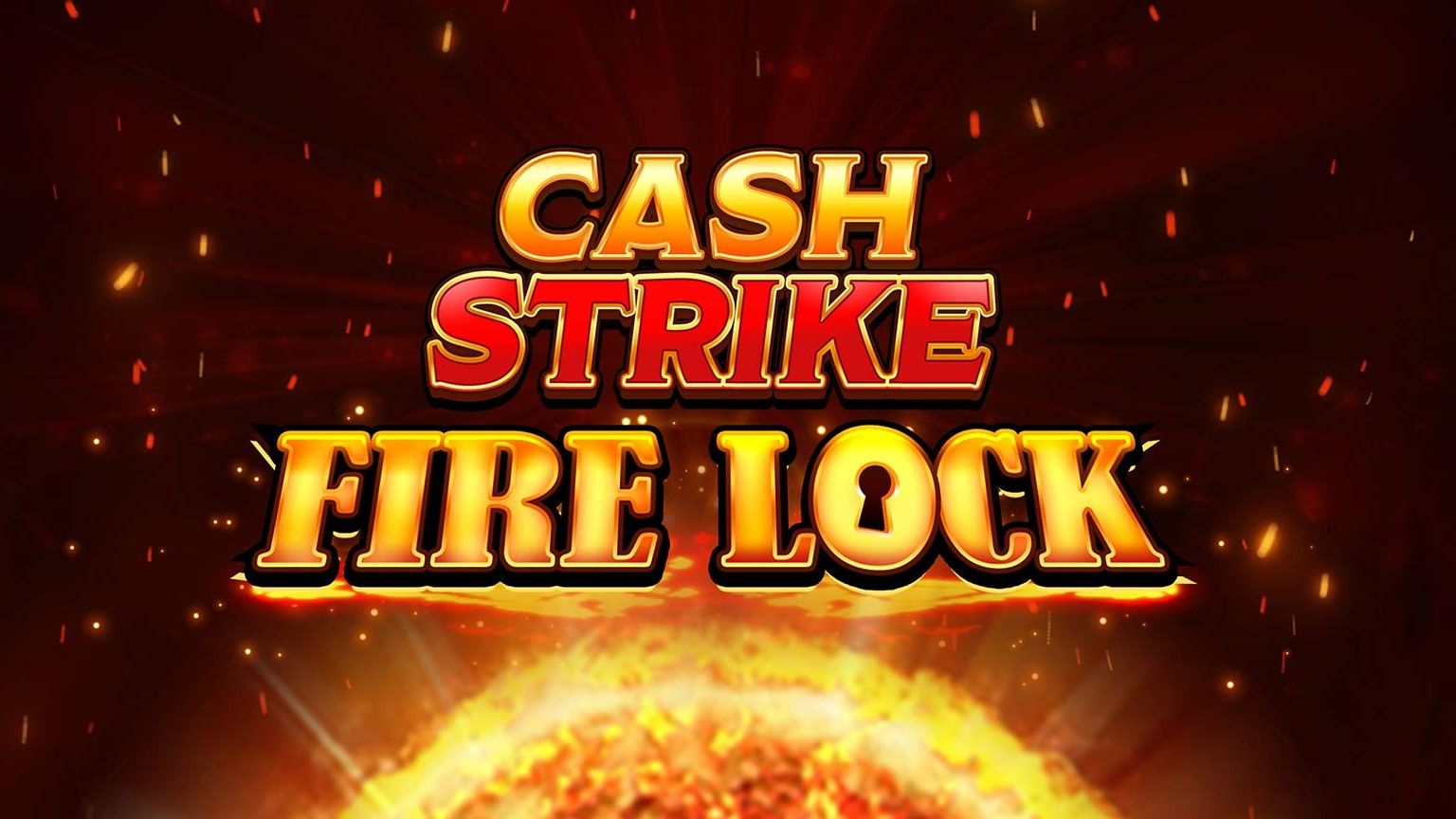 Cash Strike Fire Lock