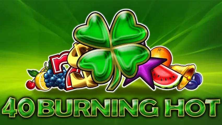 40 Burning Hot
