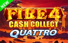 Fire 4 Cash Collect Quattro