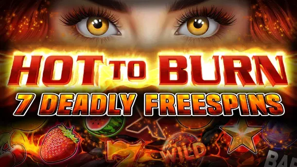 Hot to Burn – 7 Deadly Free Spins main thumbnail