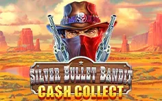 Silver Bullet Bandit Cash Collect