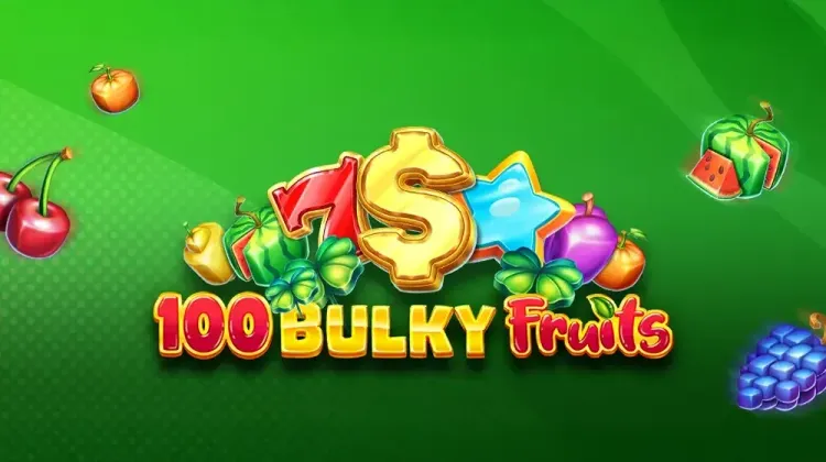 100 Bulky Fruits