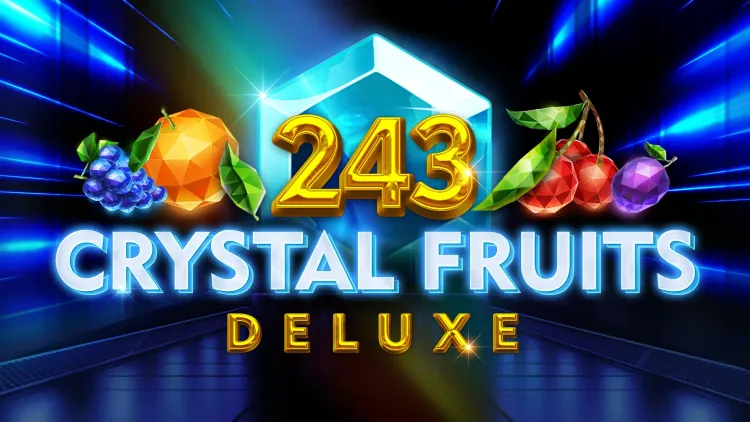 243 Crystal Fruits Deluxe
