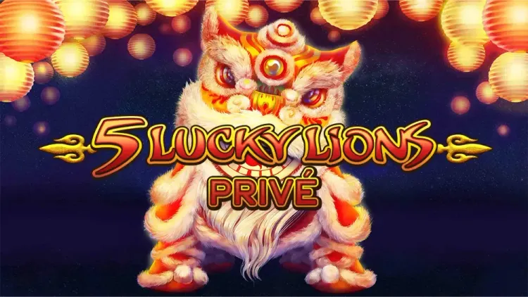 5 Lucky Lions Privé