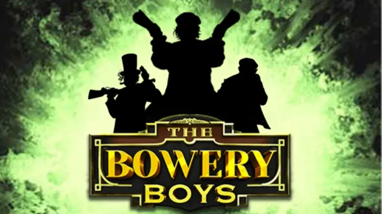 The Bowery Boys