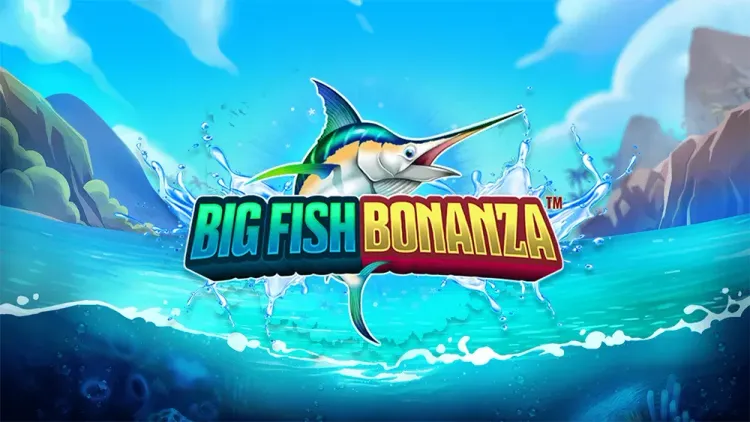 Big Fish Bonanza