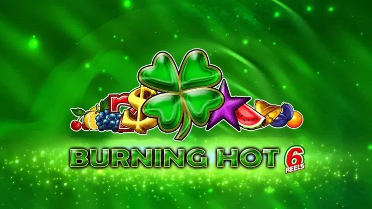 Burning Hot 6 Reels