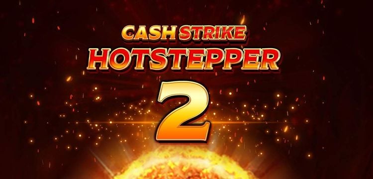Cash Strike Hotstepper 2