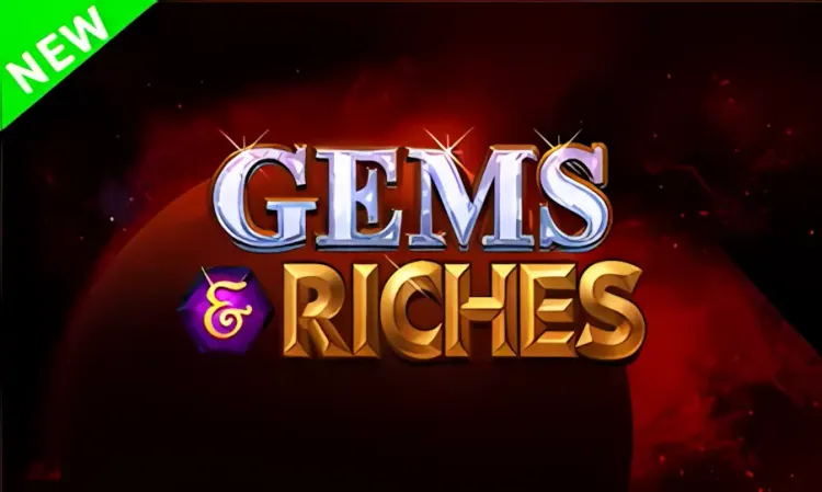 Gems and Riches