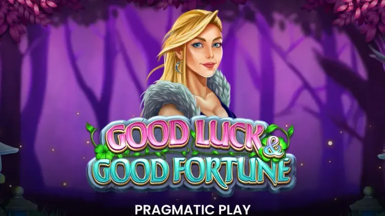Good Luck and Good Fortune