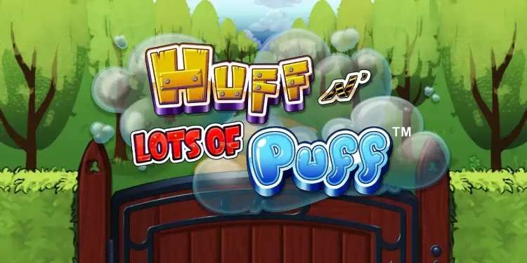 Huff N' Lots Of Puff