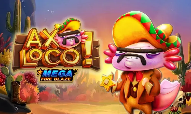 Mega Fire Blaze: Axoloco