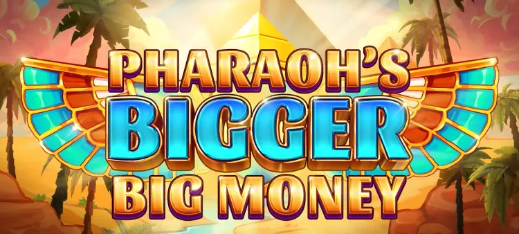 Pharaoh's Bigger Big Money