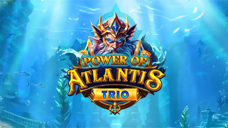 Power of Atlantis Trio