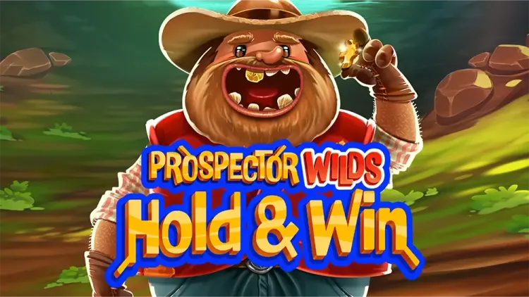 Prospector Wilds Hold and Win 
