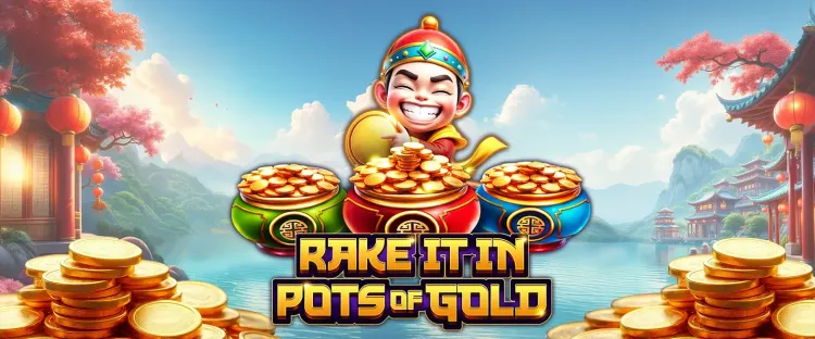 Rake it In Pots of Gold