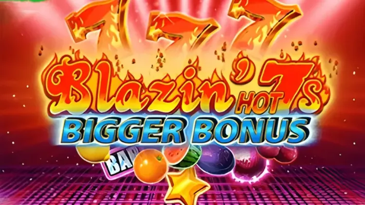 BLAZIN HOT 7's BIGGER BONUS