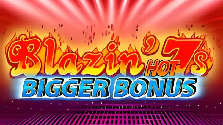 BLAZIN HOT 7's BIGGER BONUS