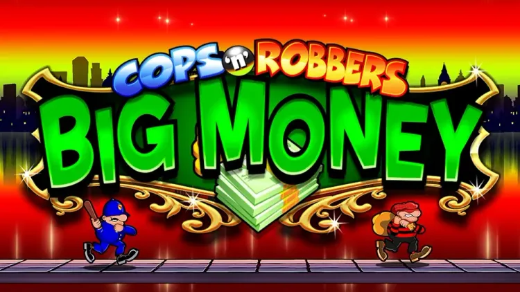 Cops N Robbers Big Money