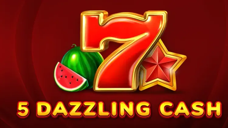 5 DAZZLING CASH