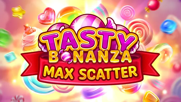 Tasty Bonanza Max Scatter