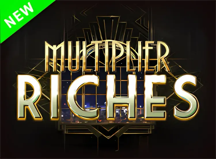 Multiplier Riches