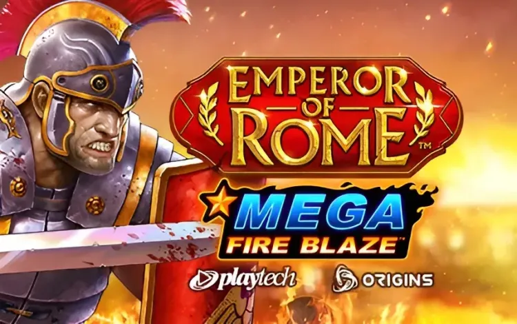 Emperor of Rome Mega Fire Blaze