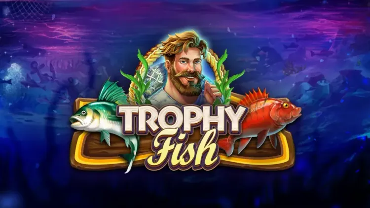 Trophy Fish