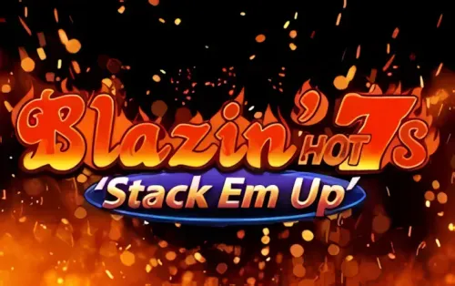 Blazin Hot 7s Stack em