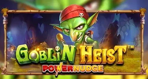 Goblin Heist PowerNudge