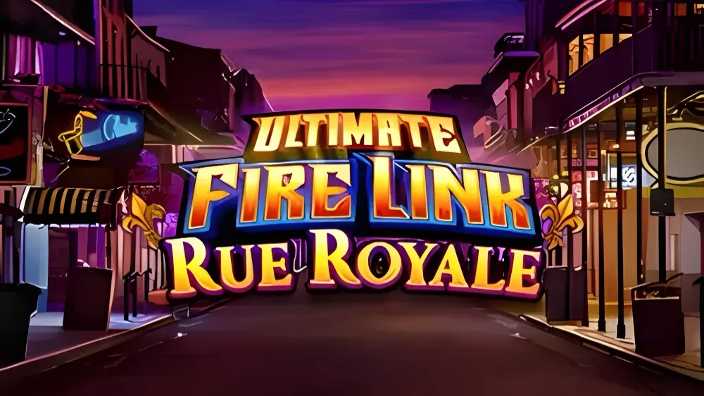 Ultimate Fire Link Rue Royale main thumbnail